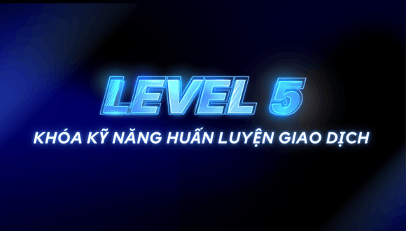 Khoá Kỹ năng đầu tư cơ bản Level 5